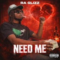 Need me - Single - Ra Glizz