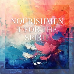 Nourishment for the Spirit