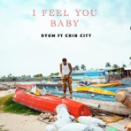 I Feel You Baby (feat. Chin City) - Single
