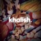 Khalish (feat. Vasu Atray) - NKR lyrics