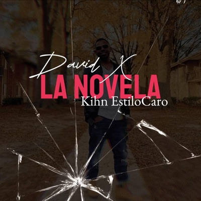 LA NOVELA (feat. Kihn EstyloCaro & Kamaleon Don Don) - Single