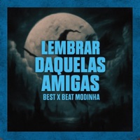 LEMBRA DAQUELAS AMIGA BEST X BEAT MODINHA - Single - DJ VT DA RUA LARGA