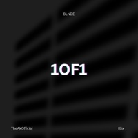 1OF1 (feat. TheAkOfficial & Klix) - Single - BLNDE
