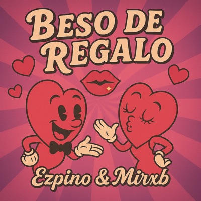 Beso de Regalo (feat. Mirxb) - Single
