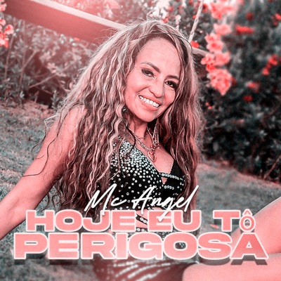 Hoje Eu Tô Perigosa - Single