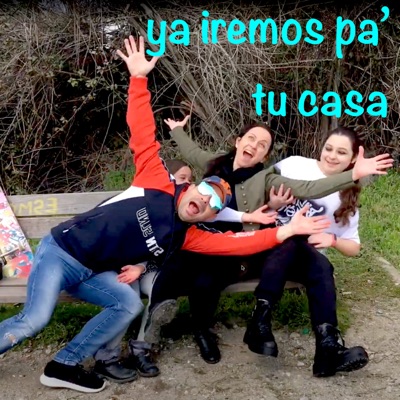Ya Iremos Pa' Tu Casa - Single
