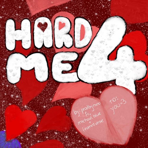 Hard4Me (feat. Mxchael Blue & leomniverse) - Single