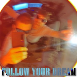 Follow Your Dream Free Dom & ARIUS