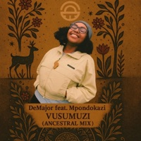 Vusumuzi (feat. Mpondokazi) [Ancestral Mix] - Single - DeMajor
