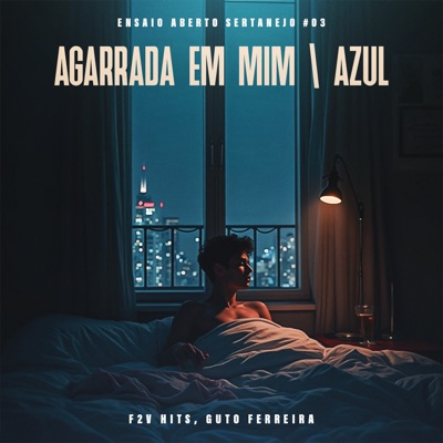 Agarrada Em Mim / Azul (Ensaio Aberto Sertanejo #03) - Single