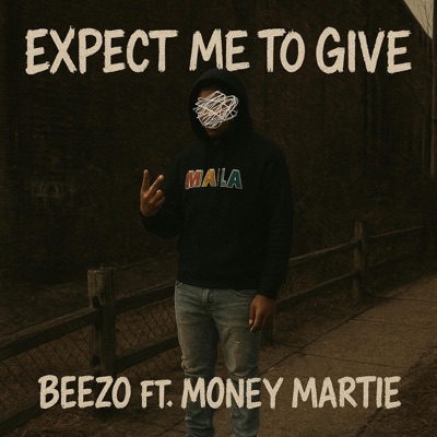 Expect me to Give (feat. MoneyMartie) - Single