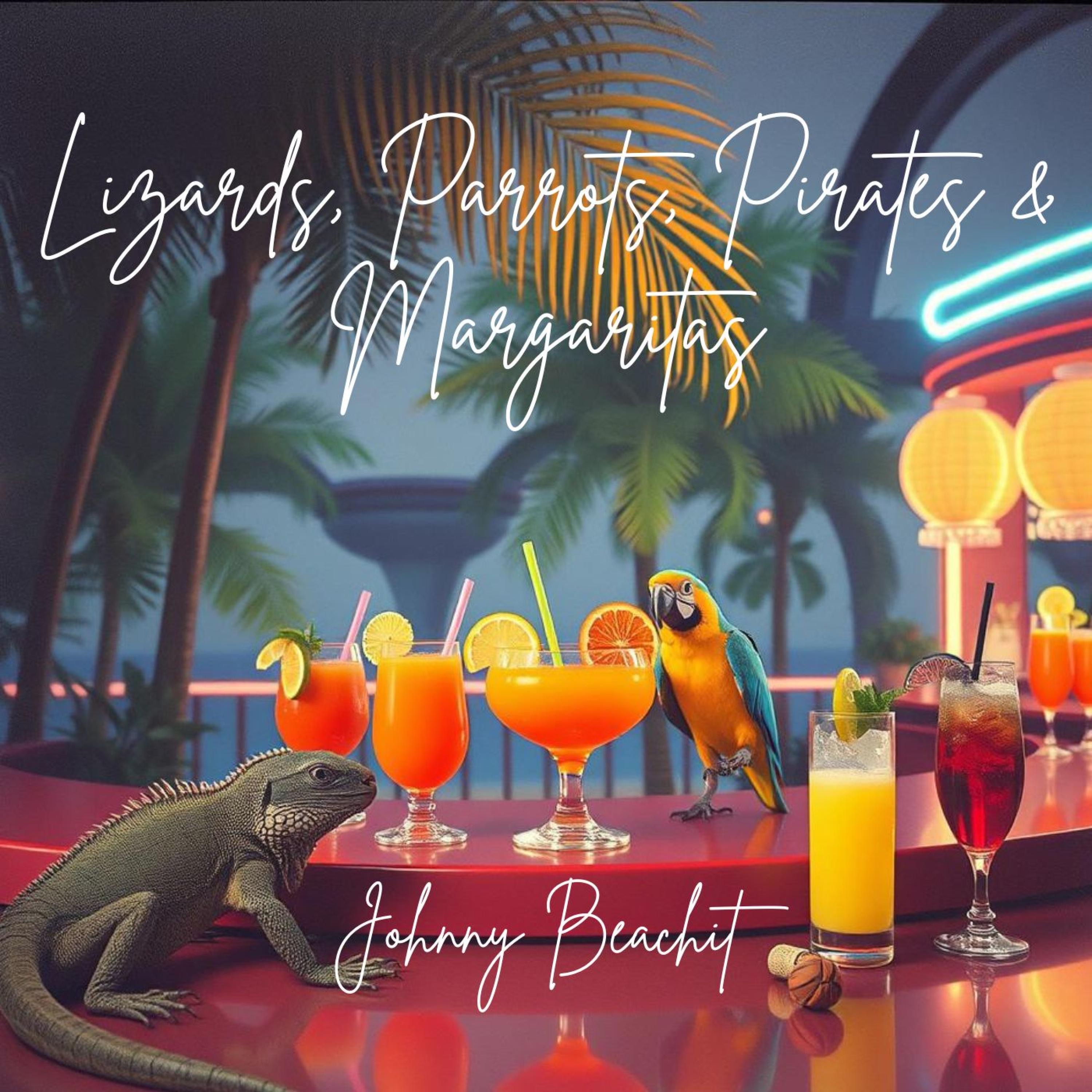 Lizards, Parrots, Pirates & Margaritas - Single
