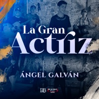 La Gran Actriz - Single - Ángel Galván