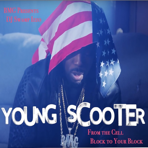 From the Cell Block to Your Block - Album by Young Scooter - Apple
