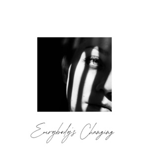 Everybody's Changing - Single