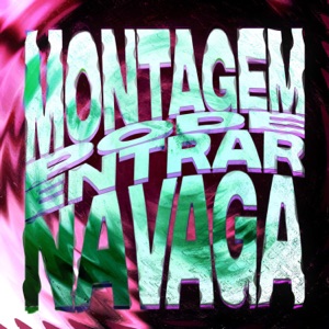 MONTAGEM PODE ENTRAR NA VAGA - EP