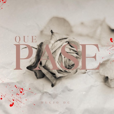 Que Pase (feat. Recio DC) - Single