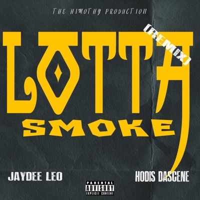 Lotta Smoke (feat. Hodis Dascene) [Remix] - Single