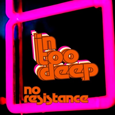In too deep...no resistance - EP