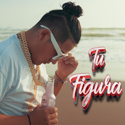 Tu Figura (feat. Jim Fce) - Single