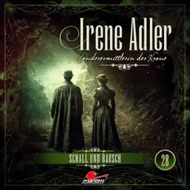 Irene Adler, Sonderermittlerin der Krone, Folge 28: Schall und Rausch (ungekürzt)