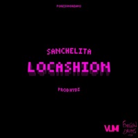 Locashion (feat. SANCHELITA) - Single - Hydi