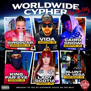 Worldwide Cypher : Rep Ya City Edition (feat. Singular, Cairo Snow, Vida, King Far Eye & Blunt Cia Vega)