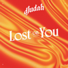 Lost on You - Djudah