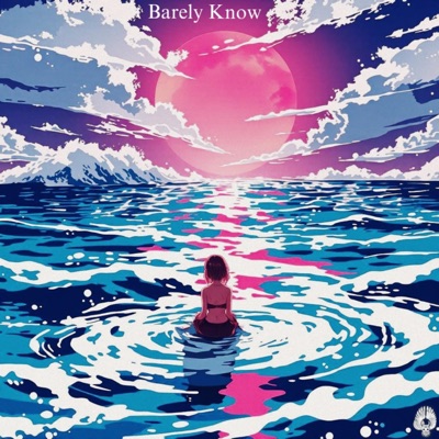 Barely Know - Single