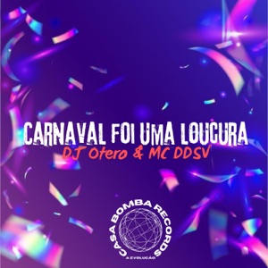 Carnaval Foi uma Loucura (feat. Mc DDSV)