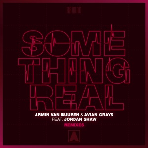 Something Real (feat. Jordan Shaw) [Remixes] - EP