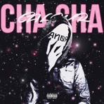 Cha Cha - Single