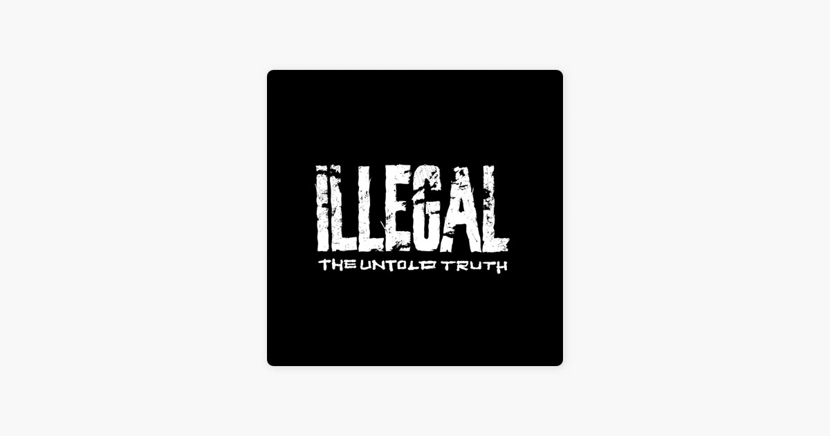 The Untold Truth (Deluxe Edition) - Illegalのアルバム - Apple Music