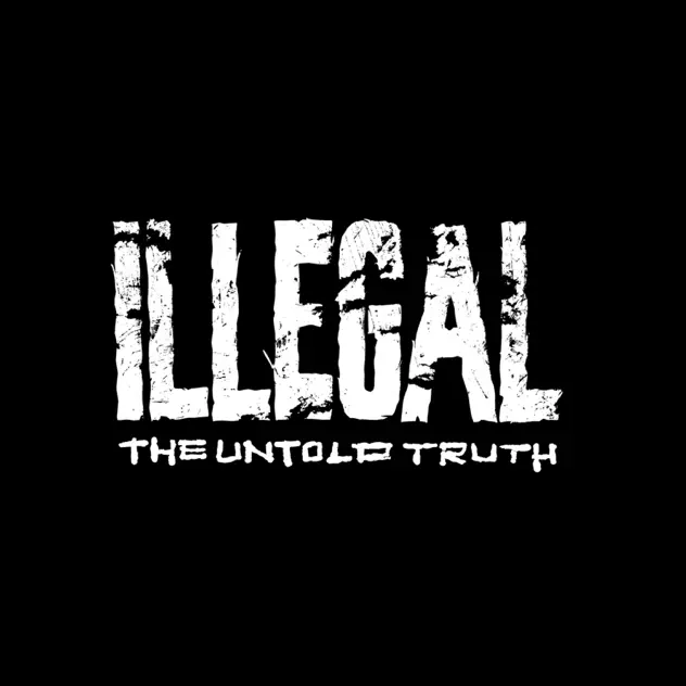 Illegal – The Untold Truth (Deluxe Edition) [iTunes Plus M4A]