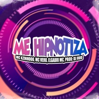 Me Hipnotiza - Single - Mc Kzinhooo, ELGABRI MC & Mc Vero