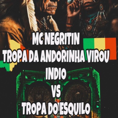 Tropa da Andorinha Virou Indio Vs Tropa do Esquilo - Single