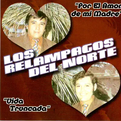 Listen to Por el Amor a Mi Madre by Los Relampagos del Norte
