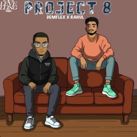 PROJECT 8 Rahvl, Rahul & Demflex Music