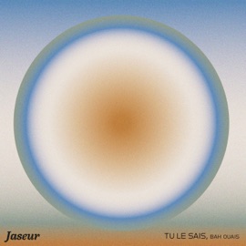 Tu le sais, bah ouais Jaseur