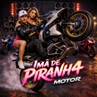 Imã de Piranha e Motor - Single - Mc Bobii, MC Nego da Marcone & Inovação Records Music
