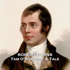 Tam O'Shanter, A Tale: This Robby Burns classic is a tale that simply grabs you and never lets up.