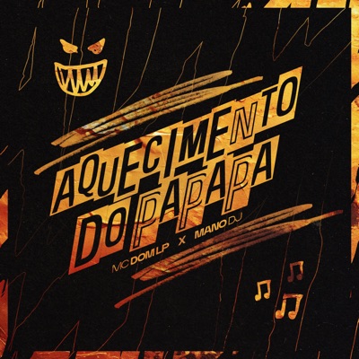 Aquecimento do Papapa (feat. MC DOM LP & Mano DJ) - Single