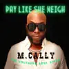 M.Cally - Pay Like She Weigh
