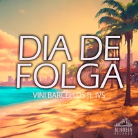 Dia de Folga (feat. IVS & Neytxn) - Single - VINI BARCELLOS & SELEKTAH GANG