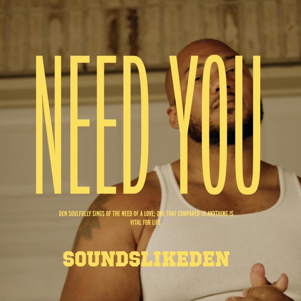 Need You