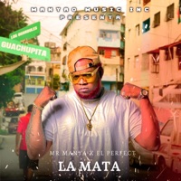 LA MATA (feat. EL PERFECT) - Single - Mr Manyao