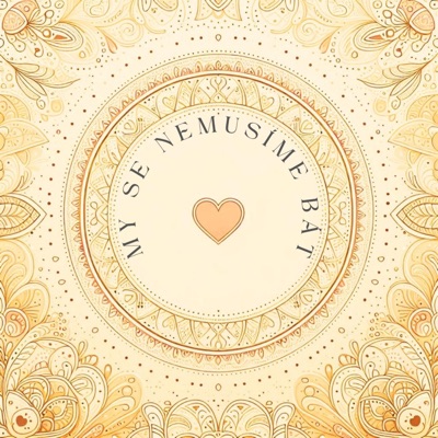 MY SE NEMUSÍME BÁT (feat. Lucie Železníková) - Single