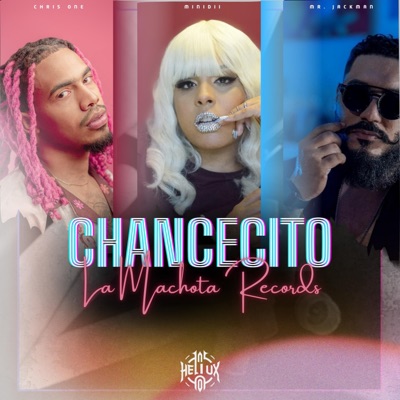 Chancecito (feat. Heliux, Chris One & Mr. Jackman) - Single