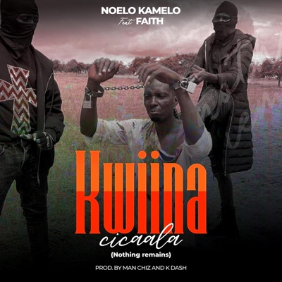 Kwiina Cicaala (Nothing Remains) (feat. Faith) - Single
