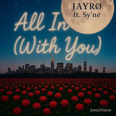 All In (With You) (feat. Sy’Ne) - Single